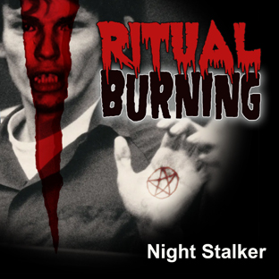 Ritual Burning Night Stalker